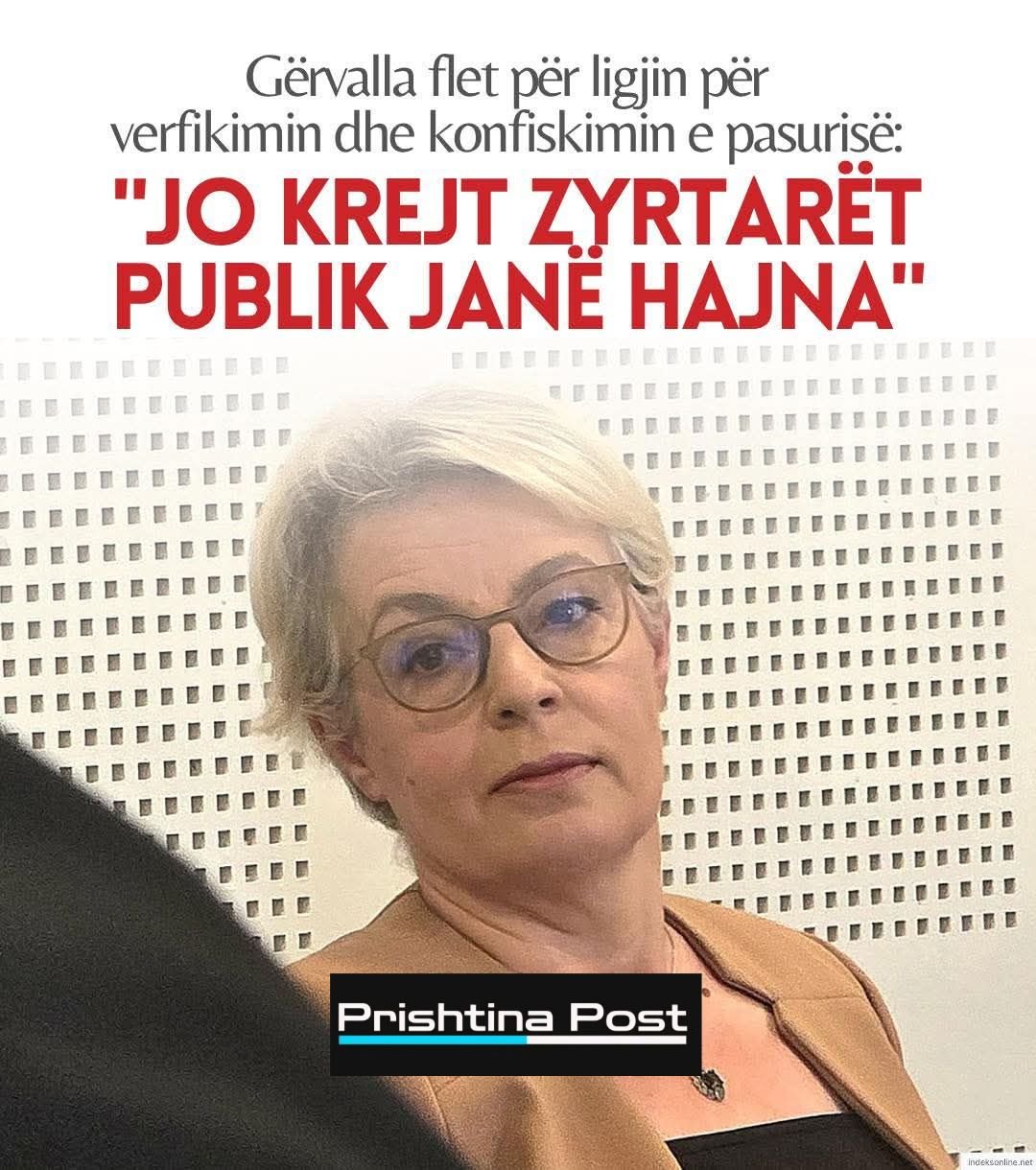 Gërvalla: Çdo pasuri e pajustifikueshme do t’u kthehet shtetit dhe qytetarëve